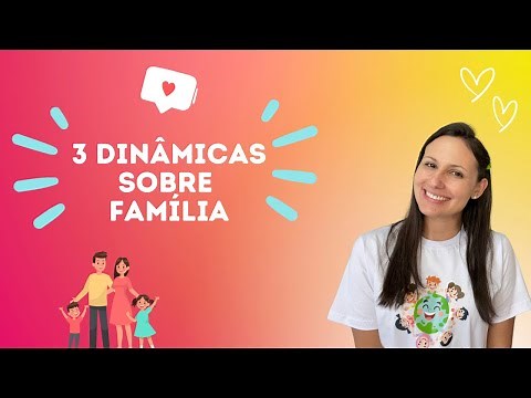 3 Dinâmicas sobre Família! 🏠💞