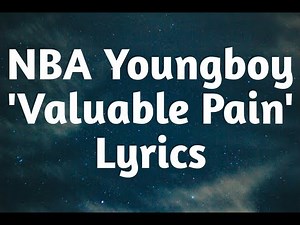 NBA Youngboy - Valuable Pain (Lyrics)🎵