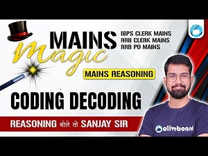 Coding Decoding for RRB PO/Clerk Mains IBPS Clerk Mains | Mains Magic🪄 | Reasoning By Sanjay Sir