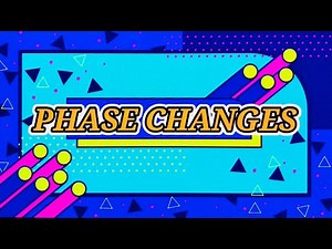 PHASE CHANGES | Grade 8 Science Quarter 3:Module 2