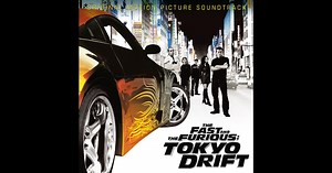The Fast and the Furious: Tokyo Drift (Original Motion Picture Soundtrack) by Various Artists on Apple Music