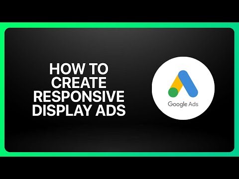 How To Create Responsive Display Ads In Google Ads 2026! Tutorial