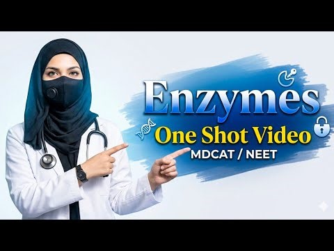 Enzymes FULL Chapter 💥 | One Shot Revision + MCQs | MDCAT / NEET Prep