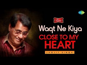 Jagjit Singh Ghazals | Waqt Ne Kiya | Close To My Heart | Live Concert Official Video
