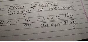 Find the specific charge of an electron, given:S.C = q/m = (1... | Filo