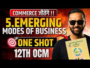 5.Emerging Modes of Business | ONE SHOT | 12th OCM | COMMERCE जीतेंगे | Pradeep Giri Sir