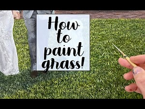 How to Paint Realistic Grass Using Oil or Acrylic Paint!