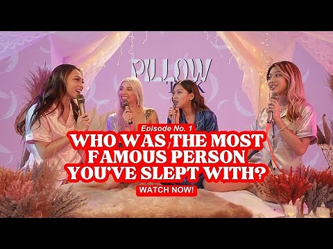 Pillow Talk (Episode 1: WHO WAS THE MOST FAMOUS PERSON YOU’VE SLEPT WITH?)