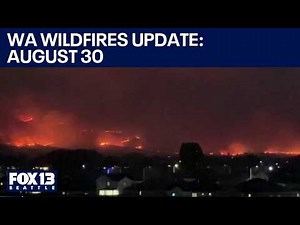 WA wildfire update 8/30 | FOX 13 Seattle