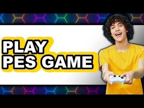 How to Play Pes Game - Step By Step