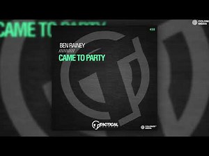 Ben Rainey - Came To Party