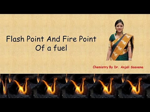 Fuel |Flash point and Fire point | Dr. Anjali Ssaxena