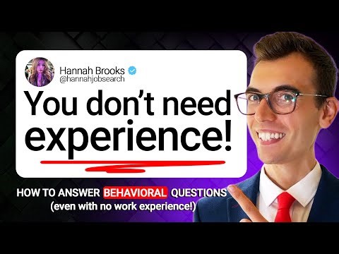 How to Answer Behavioral Interview Questions With No Experience