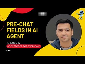 Episode 12: Pre-Chat Fields in AI Agent | Get User Details before chat begins with Agentforce Agents