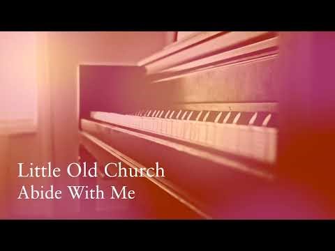 Abide With Me - Beautiful Instrumental Hymn Piano Solo by Little Old Church