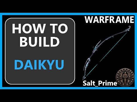 Daikyu - How to Build & Gameplay - Warframe - 2024