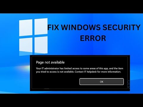 FIX Windows Security Error: Your IT administrator has limited access to some areas of this App!