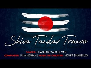 Shiv Tandav Trance - Original & Powerful | Shankar Mahadevan | Mohit S | Mahashivratri Special 2026