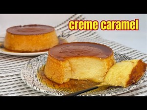 perfect classic Crème caramel recipe / flan tutorial