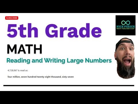 5th Grade Math - Reading and Writing Large Numbers
