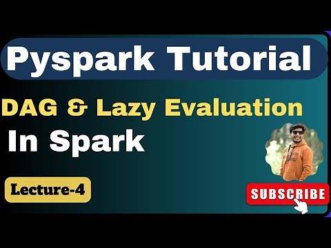 4 DAG & Lazy Evaluation in Spark | PySpark Tutorial