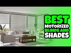 Top 5 Best Motorized Blinds & Shades Review In 2022