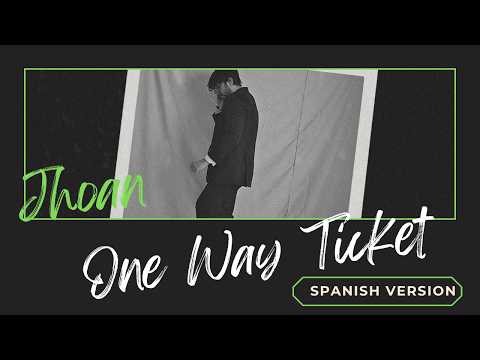 One Way Ticket (Spanish Version) - Eruption | Jhoan