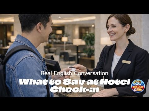 What to Say at Hotel Check-in | Real English Conversation (Basic)