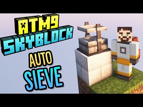 ATM9 To The Sky! - Automated Sieve!