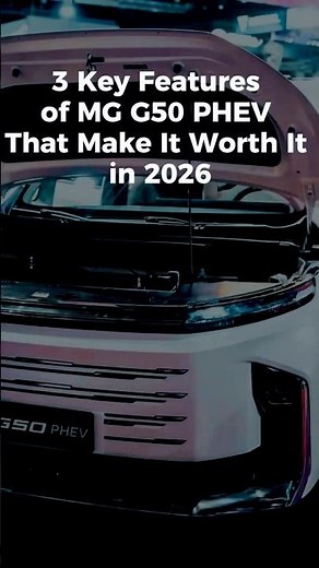 3 Key Features of MG G50 PHEV You Need to Know Before Buying