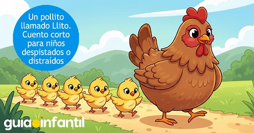 Un pollito llamado Llito - Cuento corto para niños despistados o distraídos