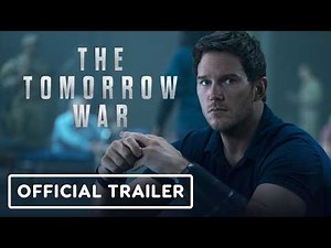 The Tomorrow War | Official Trailer | Fight for the Future