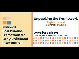 Rights-based. Universal Principle. National Best Practice Framework for Early Childhood Intervention