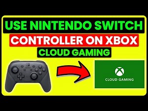 How To Use Nintendo Switch Controller On Xbox Cloud Gaming (Step-By-Step Guide You Can Follow)