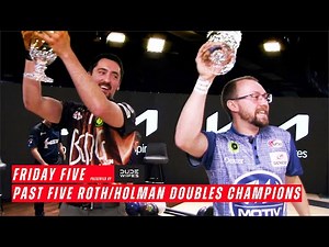 Friday Five presented by Dude Wipes - Most recent Roth/Holman PBA Doubles champions