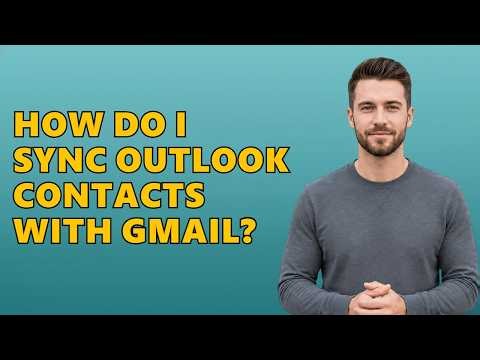How Do I Sync Outlook Contacts With Gmail?