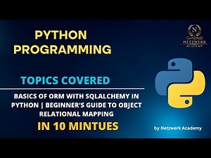 Basics of ORM with SQLAlchemy in Python | Beginner’s Guide to Object Relational Mapping