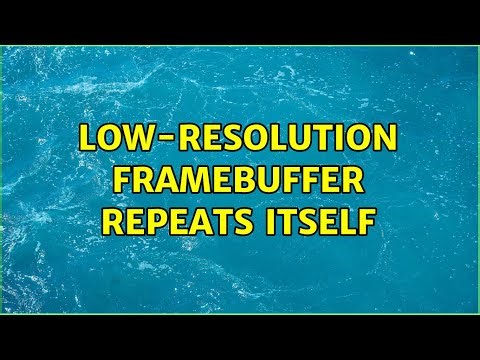 Low-resolution Framebuffer repeats itself
