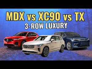 Top 3-Row Luxury SUV Faceoff 2025 - Volvo XC90 vs Lexus TX vs Acura MDX