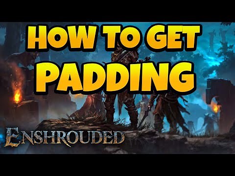 How to Get Padding in Enshrouded Game