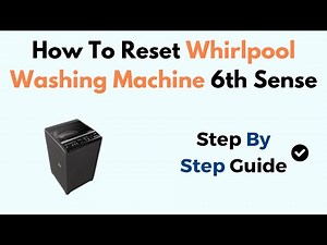 How To Reset Whirlpool Washing Machine 6th Sense