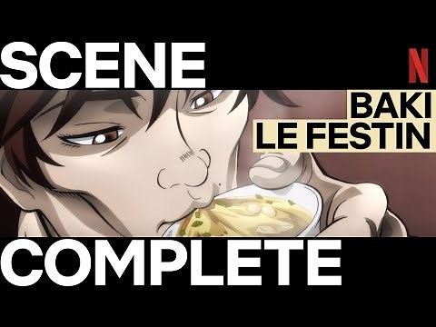 Baki mange des tonnes de nourriture | Scène Complète | Netflix France