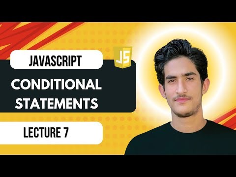 Lecture 7 | Conditional Statements | Ultimate JavaScript Course (2026) 🔥
