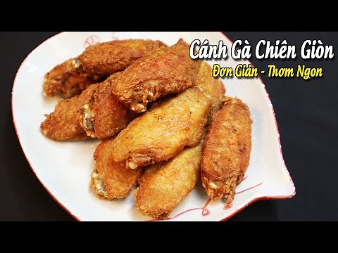 Cách Làm Món Cánh Gà Chiên Giòn đơn giản mà cực kỳ ngon - Fried chicken wings