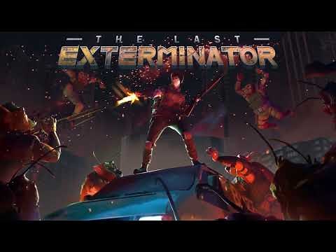 The Last Exterminator - Demo Out Now!