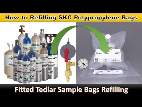 How to refill SKC Polypropylene Fitted Tedlar Sample Bags FEMS/LDAR