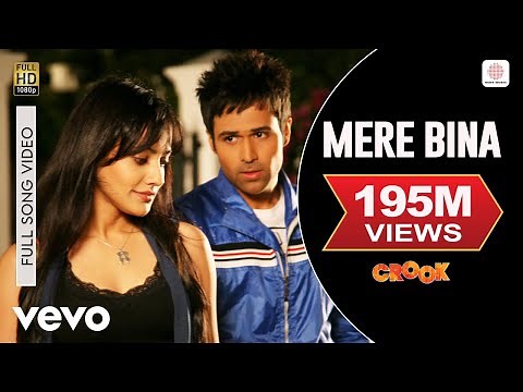 Mere Bina Full Video - Crook| Emraan Hashmi, Neha Sharma | Nikhil D'Souza | Pritam | Mukesh Bhatt