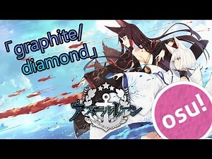 【osu!】 Azur Lane op 「graphite/diamond」 5.02/S