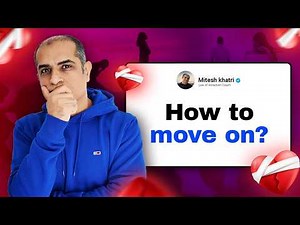 Easy way to get over a breakup | How to breakup | Mitesh Khatri