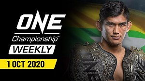 ONE Championship Weekly | 1 October 2020